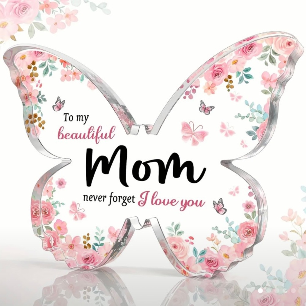 Mom Pink Floral & Clear Acrylic 2 Dimensional Butterfly Shaped Plaque.